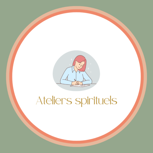 Les ateliers spirituels
